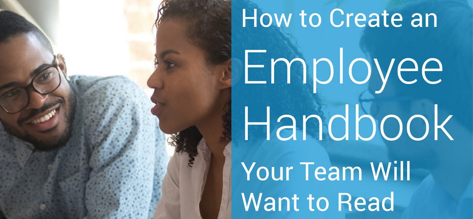 How to Create an Employee Handbook Your Team Will Want to Read